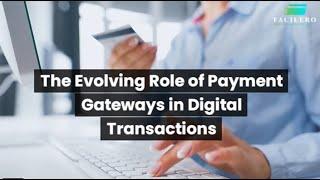 The Evolving Role of Payment Gateways in Digital Transactions