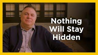 Nothing Will Stay Hidden - Radical & Relevant - Matthew Kelly