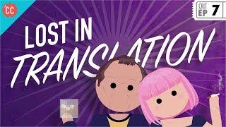 Lost in Translation: Crash Course Film Criticism #7