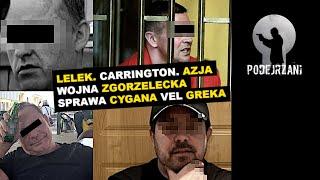 LELEK. CARRINGTON. AZJA. WOJNA ZGORZELECKA. SPRAWA CYGANA VEL GREKA [NOWE FAKTY]