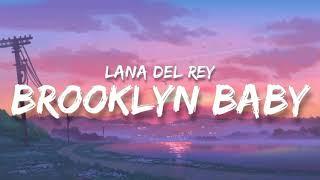 Lana Del Rey - Brooklyn Baby (Lyrics)