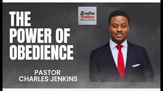 Life-Changing Obedience Sermon by Pastor Charles Jenkins