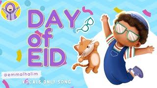 Day of Eid (Vocals Only) Eid Nasheed Song - Emma L Halim