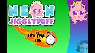 The Time Trial Tag Challenge!!! ⎜NeonJigglypuff