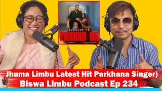 Jhuma Limbu !! Biswa Limbu Podcast Ep 234