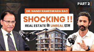 Podcast With The Real Estate Legend Mr. Nandi Rameswara Rao – Unreal Market Pricing | Part-2