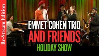 Re-Stream: Emmet Cohen & Friends WNYC Holiday Show