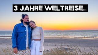 ALLE WAHRHEITEN nach 3 JAHREN WELTREISE - HEIMATLOS und jetzt? Update Reise Doku Bericht Tipps