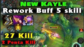 New Kayle Rework Buff 5 Skill - Get 27 Kill 2 Penta Kill, Carry team so Crazy | Top rank China