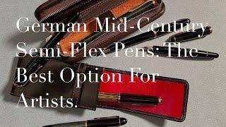 German Mid-Century Semi-Flex Pens: The Best Option For Artists