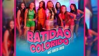 MC Arco Iris - Batidão Colorido (Video Clipe) DG e Batidão stronda