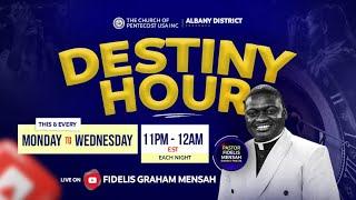 Destiny Hour with Fidelis Graham Mensah | Reversing The Errors | Wednesday, February 25th, 2025