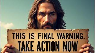 FINAL CALL DON'T IGNORE THIS WARNING! | GOD MESSAGE TODAY | JESUS PRAYING TODAY #godsays #god