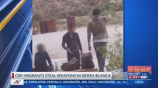 CBP: Migrants steal weapons in Sierra Blanca