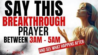 How TO PRAY Between 3am to 5am Every Morning For Breakthrough, Healing, Protection (Powerful!)