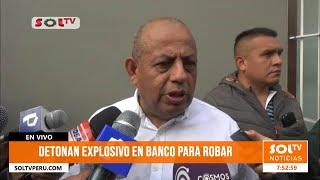 Trujillo: coronel Revoredo se pronuncia ante detonación y robo en banco