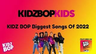 KIDZ BOP Kids- KIDZ BOP Biggest Hits Of 2022 (Mashup) (Pseudo Video)