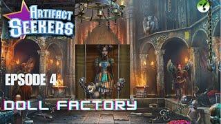 Artifact Seekers Episode 4 Doll Factory Walkthrough