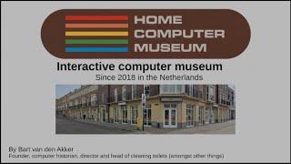 HomeComputerMuseum: The interactive computer museum as a business – Bart van den Akker