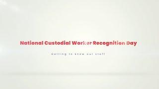 National Custodial Workers Recognition Day 2023 (Meet Our Staff)