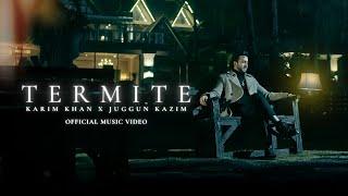 Termite (Official Video) | Karim Khan | Juggun Kazim | Punjabi Sad Song 2025