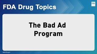 FDA Drug Topic Webinar - Bad Ad Program