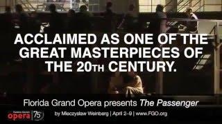 Full Preview:  The Passenger - Florida Grand Opera