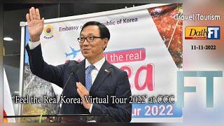 Korean embassy launches ‘Feel the Real Korea; Virtual Tour 2022’ at CCC