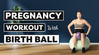 Birth Prep Workout with Birth Ball