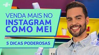 Como VENDER mais no INSTAGRAM?  ️5 dicas INFALÍVEIS para o MEI  AUMENTE [e MUITO] as suas VENDAS