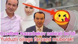 Ozodbek Nazarbekov nabirali boʻldi...Yulduzli oilaga farzand muborak ️️️