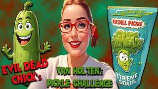 Evil Dead Chick's Van Holten's Pickle Challenge:  The Hot Mama