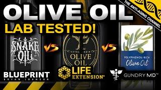 OLIVE OIL LAB TESTED | Blueprint, Gundry MD, Life Extension