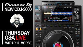 New Pioneer DJ CDJ-3000s - 5 Things You Need To Know