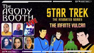 The Agony Booth - The Infinite Vulcan is a MESS! #Startrek