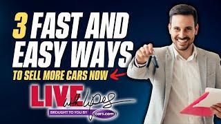 3 EASY WAYS TO SELL MORE CARS