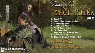 THƯƠNG CA THỜI CHIẾN | TUYỂN TẬP NHỮNG BÀI HÁT THỜI CHIẾN HAY NHẤT | HẰNG PHẠM (VOL 2)