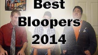 Blooper Reel 2014