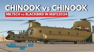 Which Chinook helicopter is best in MSFS 2024? Miltech vs Blackbird