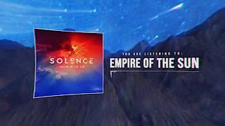 Solence - Empire of the Sun (Official Lyric Video)