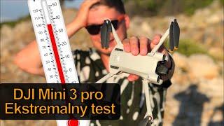 Czy DJI Mini 3 Pro się przegrzewa? - ekstremalny test drona