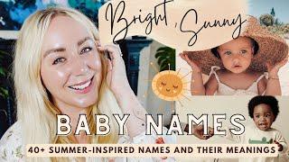 40+ Of My Favourite Summer-Inspired Baby Names that are Hot All Year Around...SJ STRUM