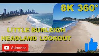 8k 360° VR  Little Burleigh Headland lookout on the Gold Coast in Queensland Australia: VR180 coming