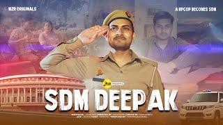 SDM DEEPAK - A UPCOP BECOMES SDM | STORY OF UPSC ASPIRANT | M2R Entertainment