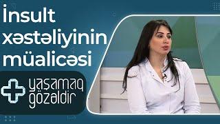 İnsult xəstəliyinin müalicəsi - Lalə Abdulova - 18.02.2022 - Yaşamaq Gözəldir