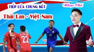 Bài Hát Cực Hay Về Nguyễn Xuân Son Và Đội Tuyển Việt Nam | Nhạc Chế  Chung Kết Thái Lan - Việt Nam