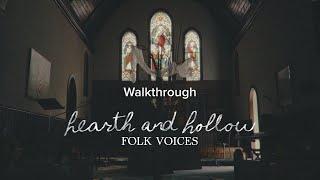 Walkthrough: Hearth and Hollow Folk Voices