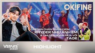 Captain CHÂN THÀNH thừa nhận xem Rhyder như ANH EM và kể chuyện ngắm mưa với TAGE | OK!Fine EP12