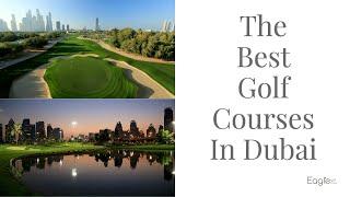 The Best Golf Courses in Dubai