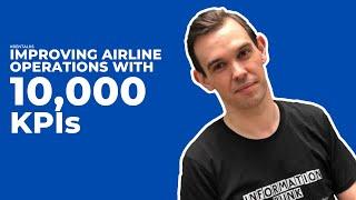 Improving Airline Operations With 10,000 KPIs